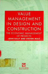 VALUA MANAGEMENT IN DESIGN AND CONSTRUCTION: THE ECONOMIC MANAGEMENT OF PROJECTS