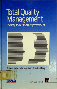 Total Quality Management: The key to business improvement