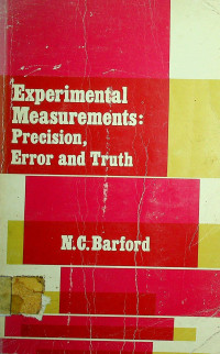 Experimental Measurements: Precision, Error and Truth