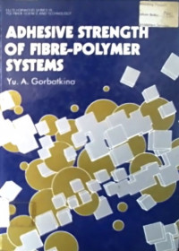 ADHESIVE STRENGTH IN FIBRE- POLYMER SYSTEMS