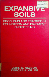 EXPANSIVE SOILS: PROBLEMS AND PRACTICE IN FOUNDATION AND PAVEMENT ENGINEERING