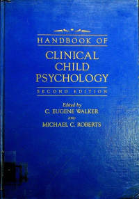 HANDBOOK OF CLINICAL CHILD PSYCHOLOGY, SECOND EDITION