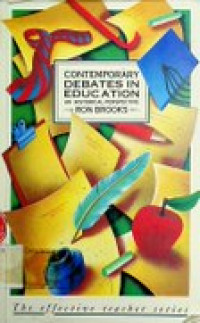 CONTEMPORARY DEBATES IN EDUCATION: AN HISTORICAL PERSPECTIVE