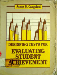 DESIGNING TESTS FOR EVALUATING STUDENT ACHIEVEMENT