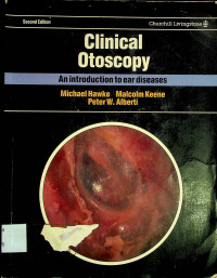 Clinical Otoscopy: An introduction to ear diseases, Second Edition