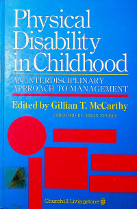 Physical Disability in Childhood: AN INTERDISCIPLINARY APPROACH TO MANAGEMENT