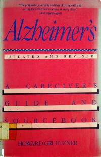 Alzheimer`s UPDATED AND REVISED: A CAREGIVER`S GUIDE AND SOURCEBOOK