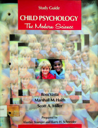 Study Guide to Accompany: CHILD PSYCHOLOGY: The Modern Science