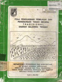 POLA PENGUASAAN PEMILIKAN DAN PENGGUNAAN TANAH SECARA TRADISIONAL DAERAH SULAWESI TENGAH