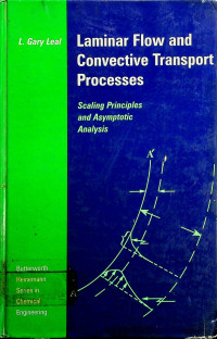 Laminar Flow and Convective Transport Processes; Scaling Principles and Asymptotic Analysis