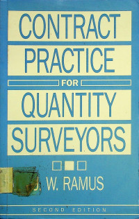 CONTRACT PRACTICE FOR QUANTITY SURVEYORS, SECOND EDITION