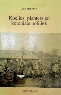 Koelies, planters en koloniale politiek