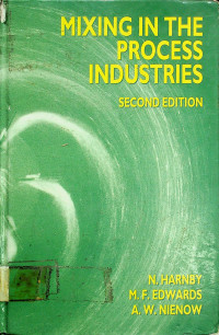 MIXING IN THE PROCESS INDUSTRIES, SECOND EDITION