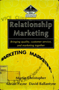 Relationship Marketing: Bringing Quality, Customer service, and marketing together