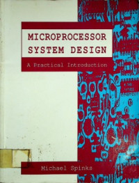 MICROPROCESSOR SYSTEM DESIGN : A Practical Introduction