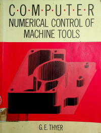 COMPUTER NUMERICAL CONTROL OF MACHINE TOOLS