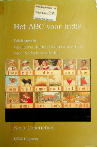 Het ABC Voor Indie ( Bibliografie Van Leermiddelen Nederlandse Taal Voor Nederlands-Indie )