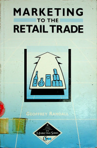 MARKETING TO THE RETAIL TRADE