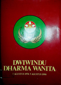 DWIWINDU DHARMA WANITA, 5 AGUSTUS 1974-5 AGUSTUS 1990