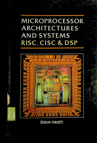 MICROOROCESSOR ARCHITECTURES AND SYSTEMS ; RISC, CISC & DSP