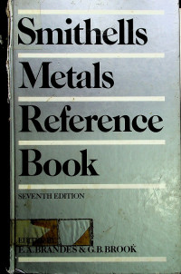 Smithells Metals Reference Book, SEVENTH EDITION