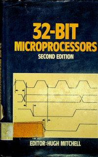 32- BIT MICROPROCESSORS, SECOND EDITION