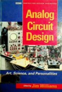 Analog Circuit Design: Art, Science, and Personalities