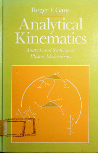 Analytical Kinematics: Analysis and Synthesis of Planar Mechanisms