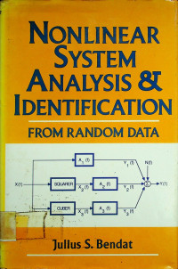 NONLINEAR SYSTEM ANALYSIS & IDENTIFICATION: FROM RANDOM DATA