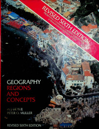GEOGRAPHY REGIONS AND CONCEPTS, Sixth Edition