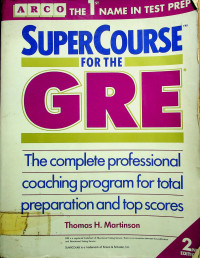 SUPER COURSE FOR THE GRE: The complete professional coaching program for total preparation and top scores