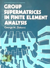 GROUP SUPERMATRICES IN FINITE ELEMENT ANALYSIS