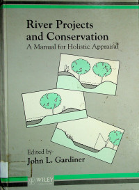 River Projects and Conservation: A Manual for Holistic Appraisal