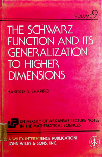 THE SCHWARZ FUNCTION AND ITS GENERALIZATION TO HIGHER DIMENSIONS, VOLUME 9