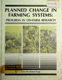 PLANNED CHANGE IN FARMING SYSTEMS: PROGRESS IN ON-FARM RESEARCH