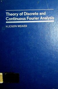 Theory of Discrete and Continuous Fourier Analysis