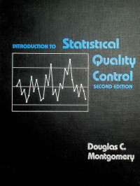 INTRODUCTION TO Statistical Quality Control, SECOND EDITION