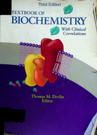 TEXTBOOK OF BIOCHEMISTRY: With Clinical Correlations, Third Edition