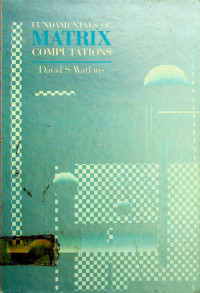 FUNDAMENTALS OF MATRIX COMPUTATIONS