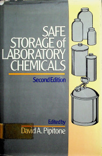 SAFE STORAGE of LABORATORY CHEMICALS, Second Edition