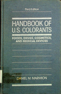 HANDBOOK OF U.S. COLORANTS: FOODS, DRUGS, COSMETICS, AND MEDICAL DEVICES, Third Edition