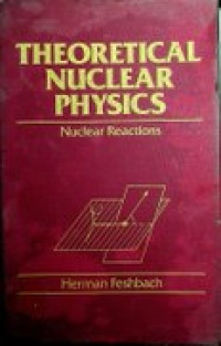 THEORETICAL NUCLEAR PHYSICS : Nuclear Reactions