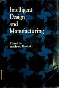 Intelligent Design and Manufacturing