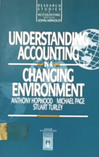 UNDERSTANDING ACCOUNTING IN A CHANGING ENVIRONMENT