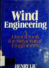 Wind Engineering; A Handbook for Structural Engineers