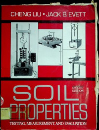 SOIL PROPERTIES : TESTING, MEASUREMENT, AND EVALUATION , SECOND EDITION