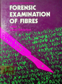 FORENSIC EXAMINATION OF FIBRES