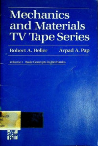 Mechanics and Materials TV Tape Series, Volume I Basic concepts in Mechanics