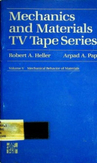 Mechanics and Materials TV Tape Series, Volume V Mechanical Behavior of Material