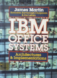 IBM OFFICE SYSTEMS; Architectures & Implementations